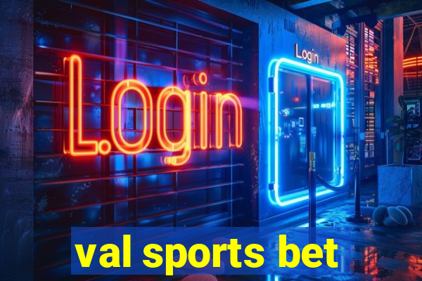 val sports bet